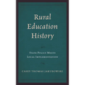 Rural Education History: State Policy Meets Local Implementation