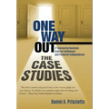 One Way Out - The Case Studies: 17 Successful Business Exits for Fulfillment and Financial Independence