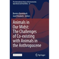 Animals in Our Midst: The Challenges of Co-Existing with Animals in the Anthropocene