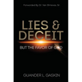Lies & Deceit: But the Favor of God