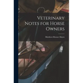 Veterinary Notes for Horse Owners