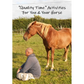 "Quality Time" Activities For You & Your Horse