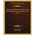 The Ancient Melodies Of The Liturgy Of The Spanish And Portuguese Jews (1857)