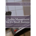 Quality Management for the Small Business: A basic guide to managing quality in a small company