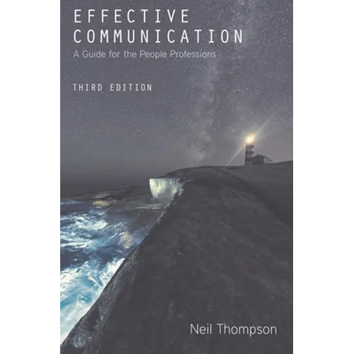 Effective Communication: A Guide for the People Professions
