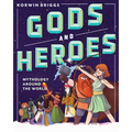 Gods and Heroes: Mythology Around the World