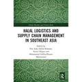 Halal Logistics and Supply Chain Management in Southeast Asia