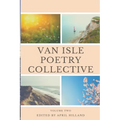 Van Isle Poetry Collective: Issue Two Spring