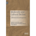 Modernity and Cultural Decline: A Biobehavioral Perspective
