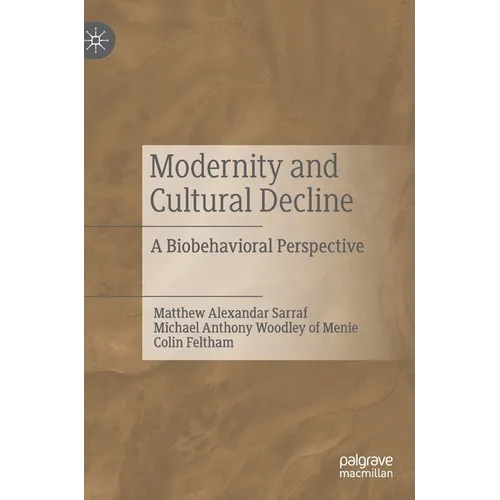 Modernity and Cultural Decline: A Biobehavioral Perspective