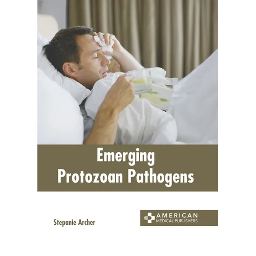 Emerging Protozoan Pathogens