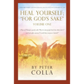 Heal Yourself; "For God's Sake": A Physical Therapist's Instructional Guide to Overcome Injuries, Obtaining Healing, Health, and Wellness As Promised