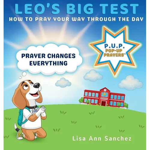 Leo's Big Test: How to Pray Your Way Through The Day