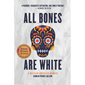 All Bones Are White