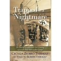 Trapped in a Nightmare: The Story of an American Girl Growing Up in the Nazi Slave Labor Camps