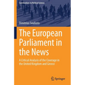 The European Parliament in the News: A Critical Analysis of the Coverage in the United Kingdom and Greece