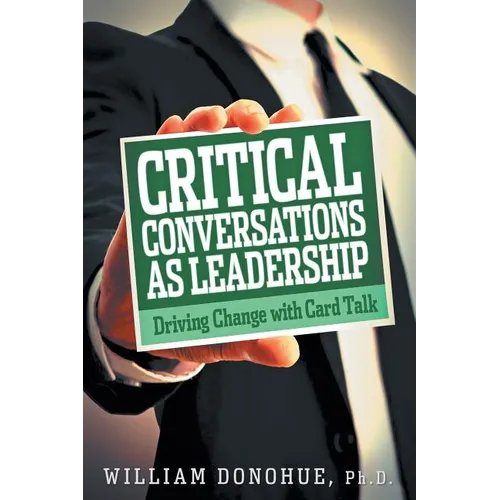 Critical Conversations as Leadership: Driving Change with Card Talk