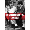 Kubrick's Men