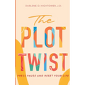 The Plot Twist: Press Pause and Reset Your Life
