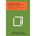 William Nelson Cromwell, 1854-1948: An American Pioneer In Corporation, Comparative And International Law