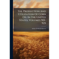 The Production And Utilization Of Corn Oil In The United States, Volumes 901-925