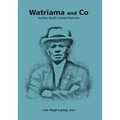Watriama and Co: Further Pacific Islands Portraits