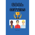 Goal Getters: Boys with Goals Go Far!