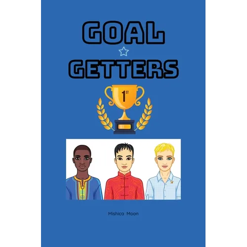 Goal Getters: Boys with Goals Go Far!