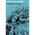 Marx's Lost Aesthetic: Karl Marx and the Visual Arts