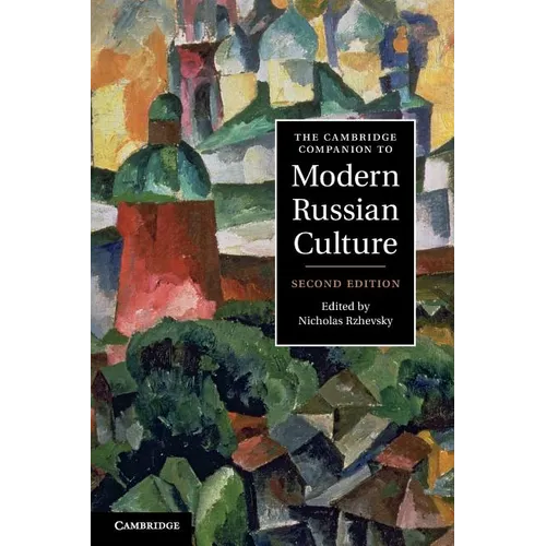 The Cambridge Companion to Modern Russian Culture