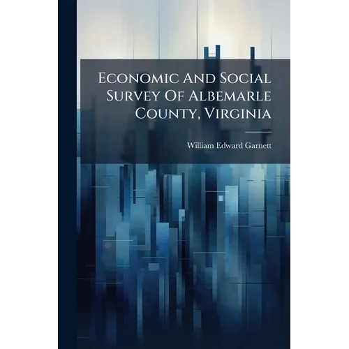 Economic And Social Survey Of Albemarle County, Virginia