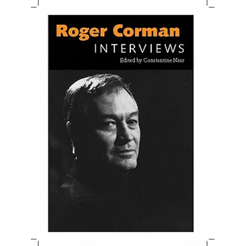 Roger Corman: Interviews