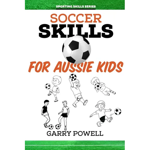 Soccer Skills for Aussie Kids