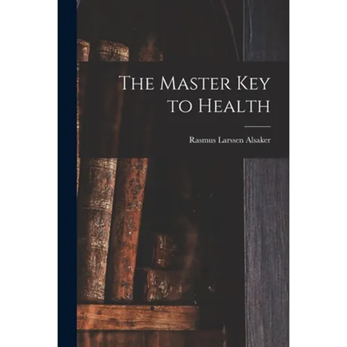 The Master Key to Health