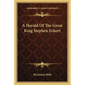 A Herald Of The Great King Stephen Eckert
