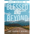 Blessed And Beyond: The Journey Begins