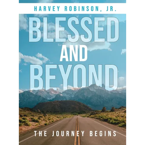 Blessed And Beyond: The Journey Begins