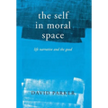 The Self in Moral Space: Life Narrative and the Good
