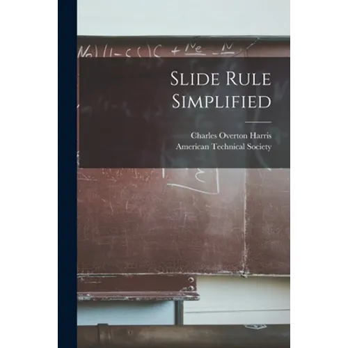 Slide Rule Simplified