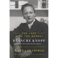 The Lady with the Borzoi: Blanche Knopf, Literary Tastemaker Extraordinaire