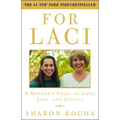 For Laci: A Mother's Story of Love, Loss, and Justice