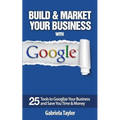 Build & Market Your Business with Google