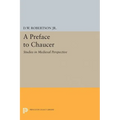 A Preface to Chaucer: Studies in Medieval Perspective