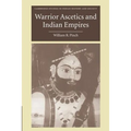 Warrior Ascetics and Indian Empires
