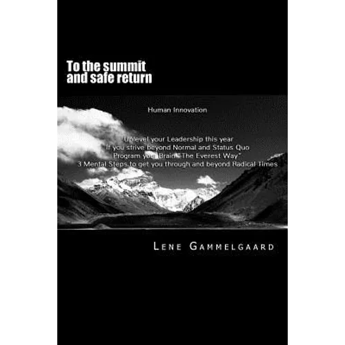 To the summit and safe return: A strategy to fulfill your own visions