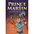 Prince Martin and the Last Centaur: A Tale of Two Brothers, a Courageous Kid, and the Duel for the Desert (Grayscale Art Edition)