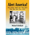 Alert America!: The Atomic Bomb and "The Show That May Save Your Life"