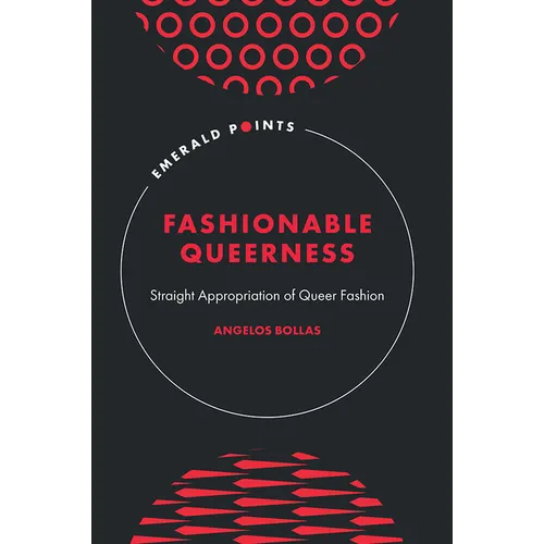 Fashionable Queerness: Straight Appropriation of Queer Fashion