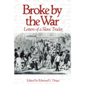 Broke by the War: Letters of a Slave Trader