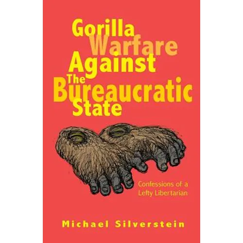 Gorilla Warfare Against The Bureaucratic State